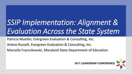 SSIP Implementation: Alignment & Evaluation Across the State System