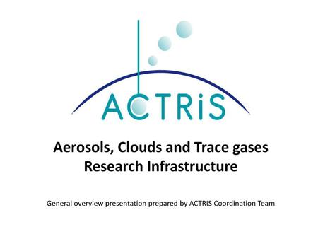 Aerosols, Clouds and Trace gases Research Infrastructure