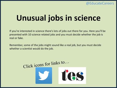 Unusual jobs in science