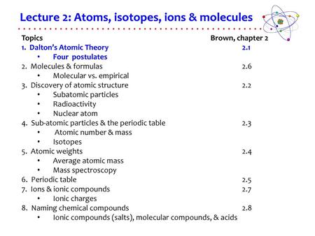 Lecture 2: Atoms, isotopes, ions & molecules