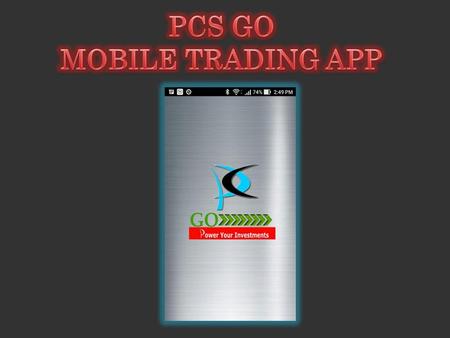 PCS GO MOBILE TRADING APP