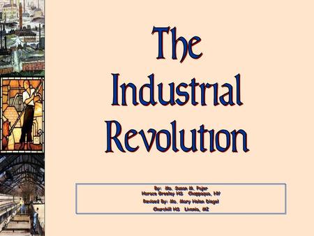 The Industrial Revolution