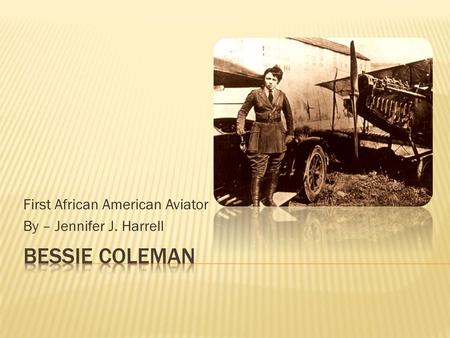 First African American Aviator By – Jennifer J. Harrell