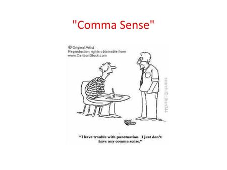 Comma Sense.