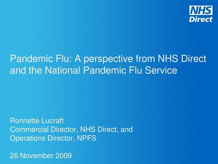 Ronnette Lucraft Commercial Director, NHS Direct, and