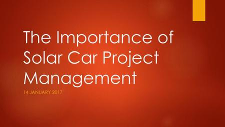 The Importance of Solar Car Project Management