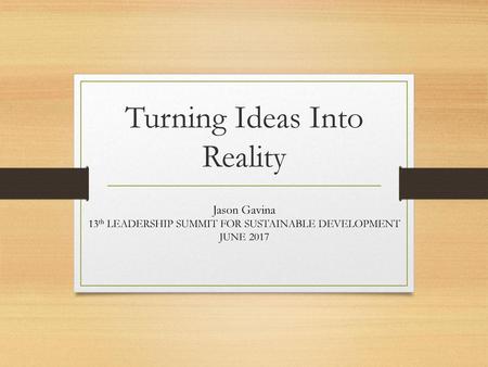 Turning Ideas Into Reality