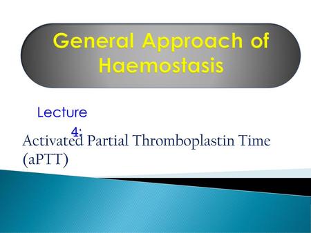 Activated Partial Thromboplastin Time (aPTT)