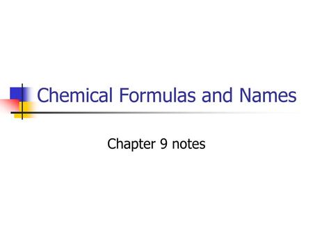 Chemical Formulas and Names