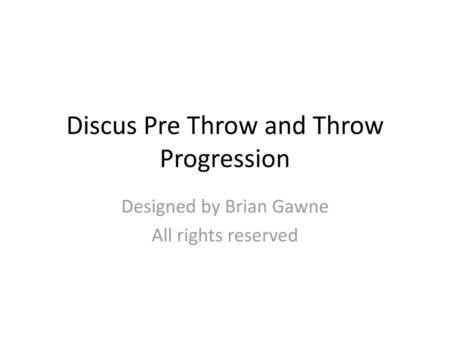 Discus Pre Throw and Throw Progression