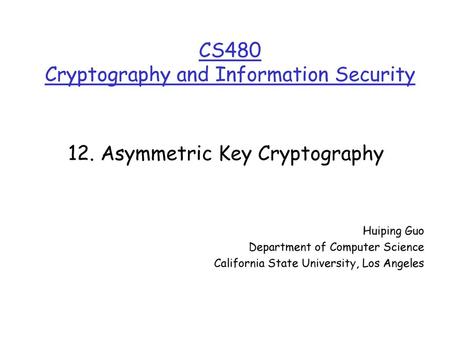 CS480 Cryptography and Information Security