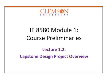 IE 8580 Module 1: Course Preliminaries