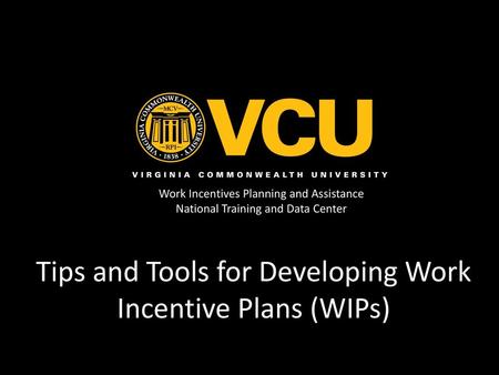 Tips and Tools for Developing Work Incentive Plans (WIPs)