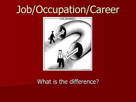 Job/Occupation/Career