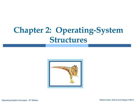 Chapter 2: Operating-System Structures