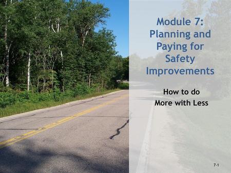 Learning Outcomes Describe ways to incorporate and implement practical safety solutions during projects and maintenance. Identify potential sources of.