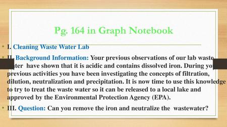 Pg. 164 in Graph Notebook I. Cleaning Waste Water Lab