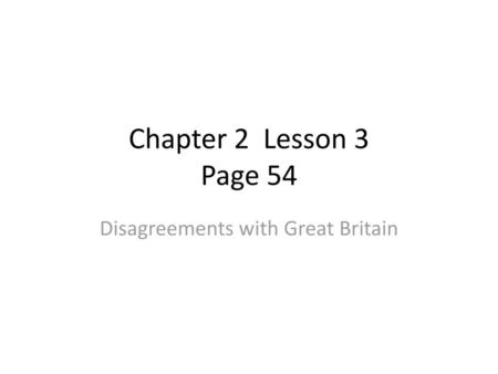 Disagreements with Great Britain