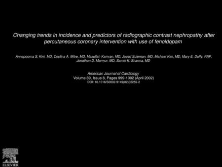 Changing trends in incidence and predictors of radiographic contrast nephropathy after percutaneous coronary intervention with use of fenoldopam  Annapoorna.