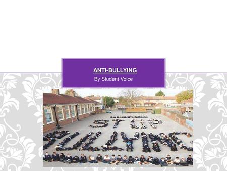 Anti-Bullying By Student Voice.