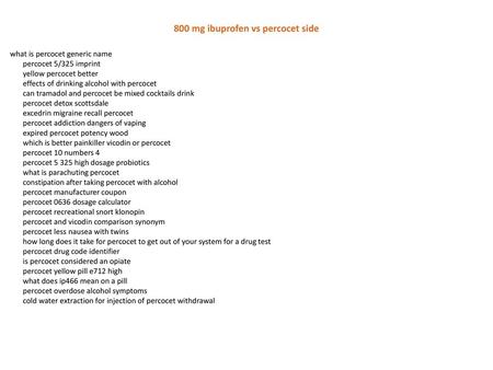 800 mg ibuprofen vs percocet side