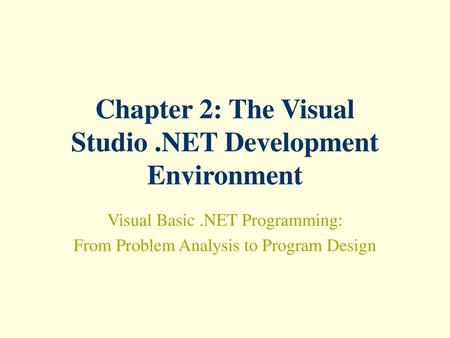 Chapter 2: The Visual Studio .NET Development Environment