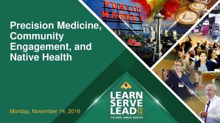 Precision Medicine, Community Engagement, and Native Health