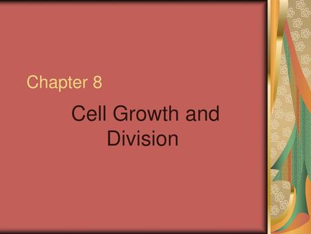 Cell Growth and Division