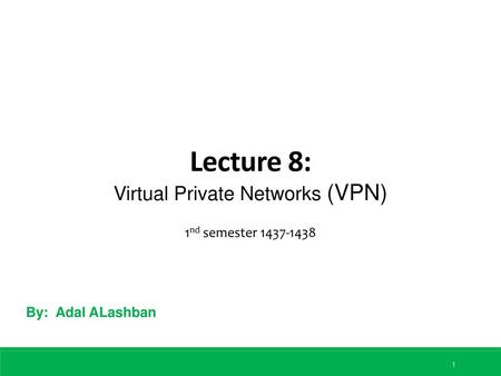 Virtual Private Networks (VPN)