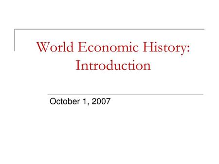 World Economic History: Introduction