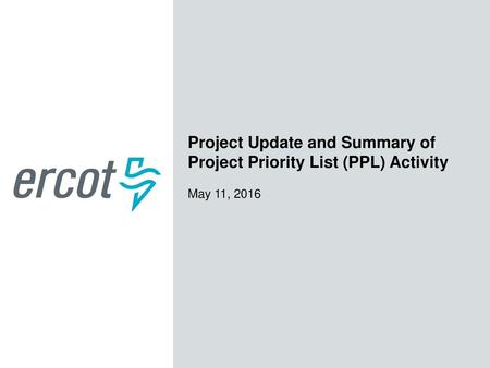 Project Update and Summary of Project Priority List (PPL) Activity