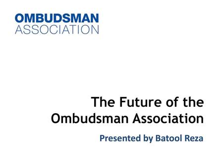 The Future of the Ombudsman Association