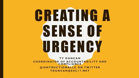 Creating a Sense of Urgency