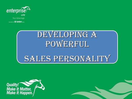 DEVELOPING A POWERFUL SALES PERSONALITY.