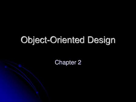 Object-Oriented Design