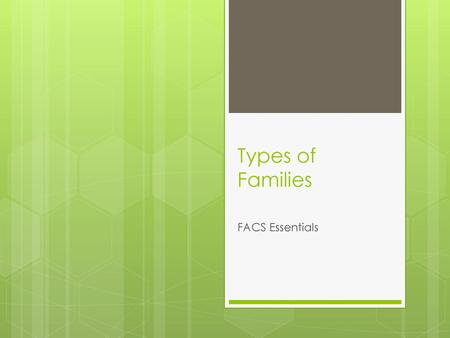 Types of Families FACS Essentials.