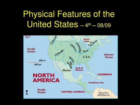 Physical Features of the United States – 4th – 08/09