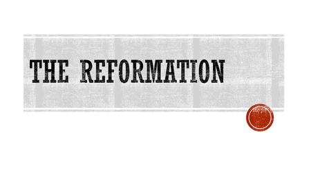 The Reformation While the Renaissance promoted the growth of a secular spirit in the civilization of Western Europe, religious concerns remained important.