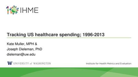 Tracking US healthcare spending;