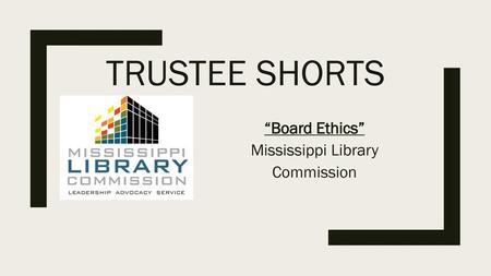 “Board Ethics” Mississippi Library Commission