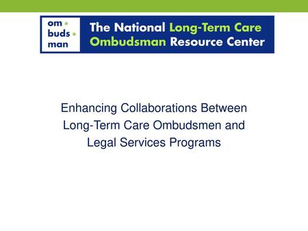 LTC Ombudsman Program Empowers residents Addresses complaints