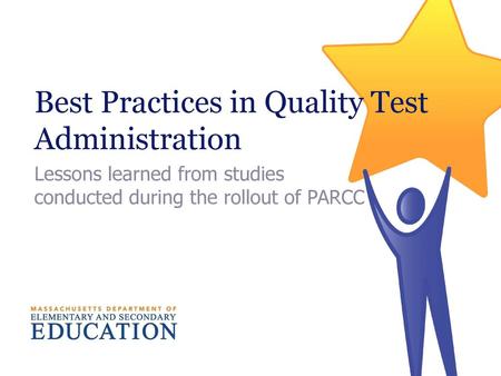 Best Practices in Quality Test Administration