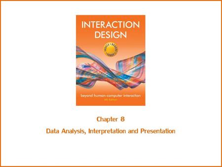 Data Analysis, Interpretation and Presentation