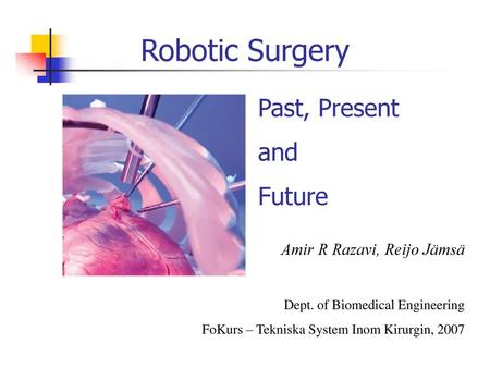 FoKurs – Tekniska System Inom Kirurgin, Robotic surgery