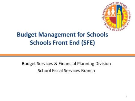 Budget Management for Schools Schools Front End (SFE)