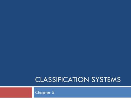 Classification Systems