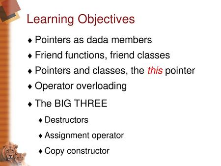 Learning Objectives Pointers as dada members