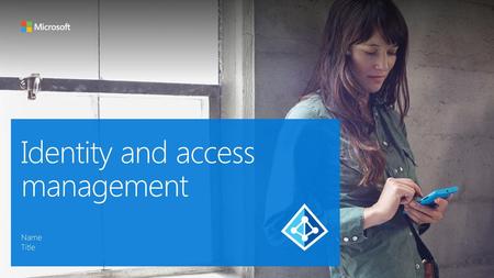 Identity and access management