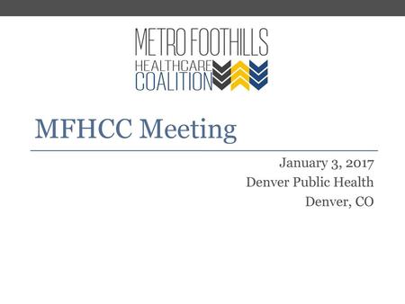 January 3, 2017 Denver Public Health Denver, CO