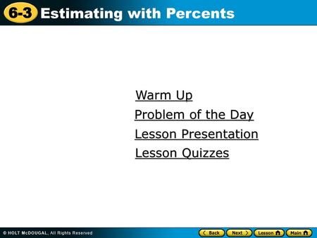 Warm Up Problem of the Day Lesson Presentation Lesson Quizzes.